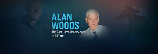 Alan Woods – The Best Horse Handicapper of All Time