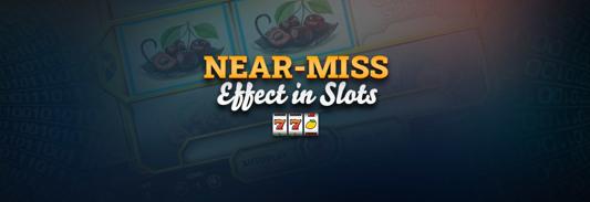 Near-Miss Effect in Slots