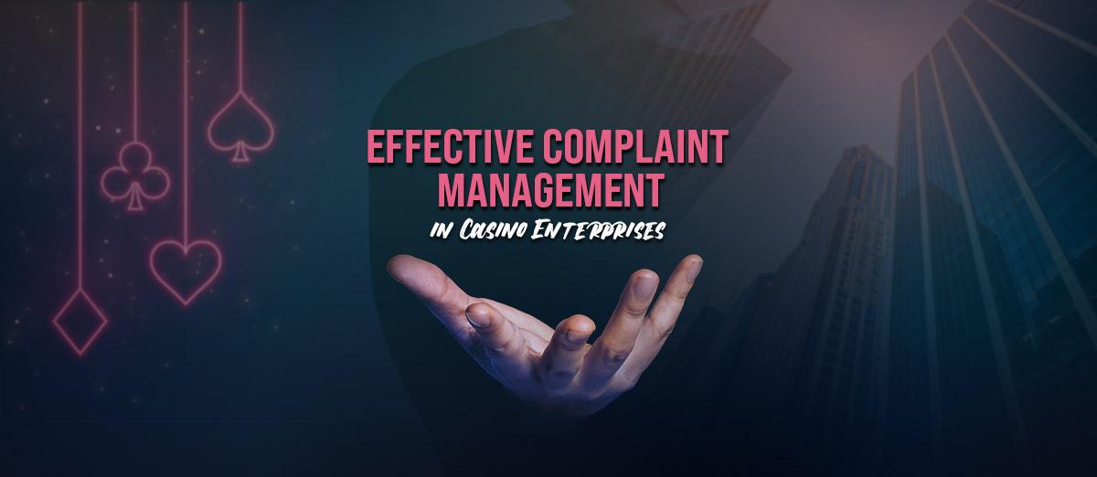 Effective complaint management in casinos