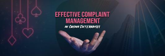 Effective complaint management in casinos