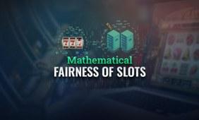 Mathematical Fairness of Slots