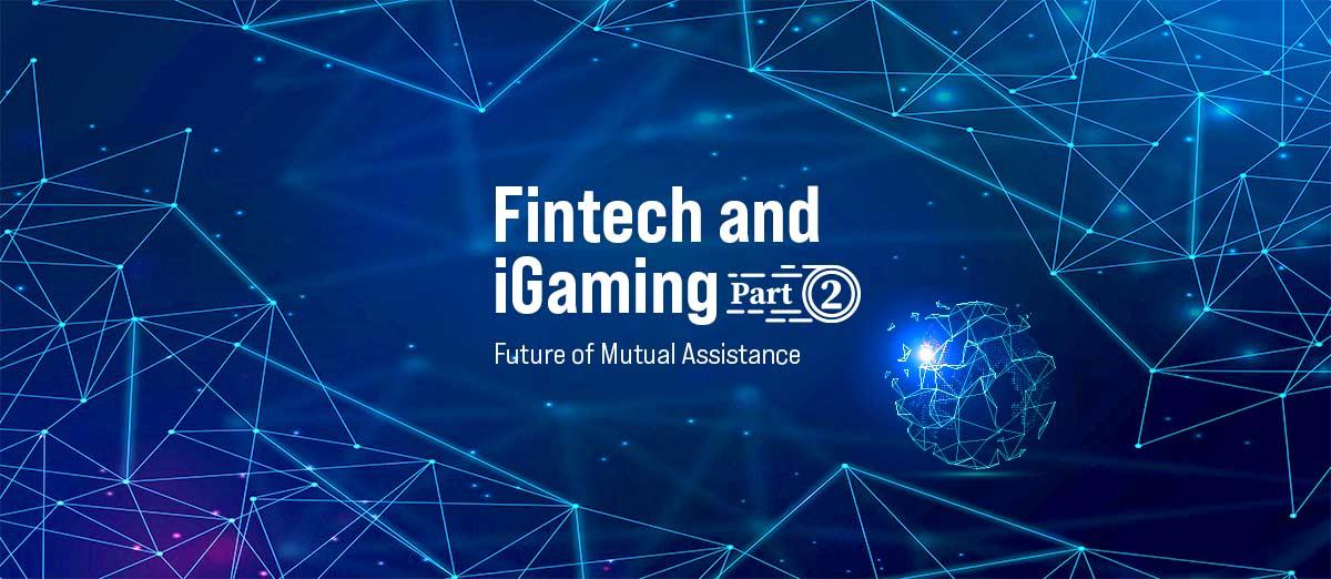 Fintech and iGaming Part 2