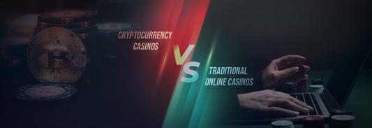 Crypto vs Traditional Online Casinos