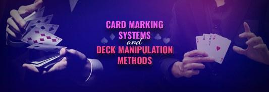 Card Marking Systems and Deck Manipulation Methods