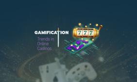 Gamification Trends in Online Casinos