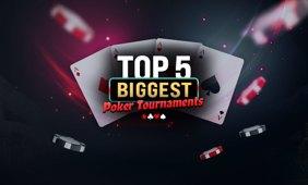 Top 5 Biggest Poker Tournament Series