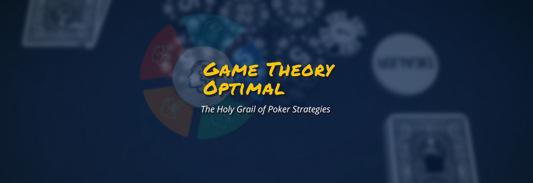 Game Theory Optimal (GTO)