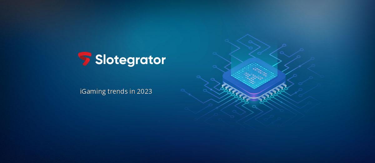 iGaming trends in 2023